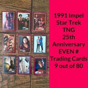 1991 Impel Star Trek 25th Anniversary 9 EVEN # TNG Collector Cards (Out of 80)